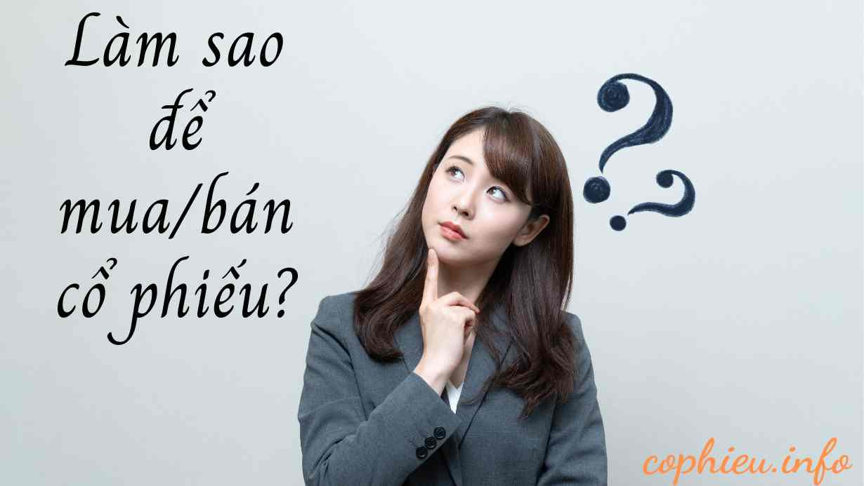 làm thế nào để mua/bán cổ phiếu